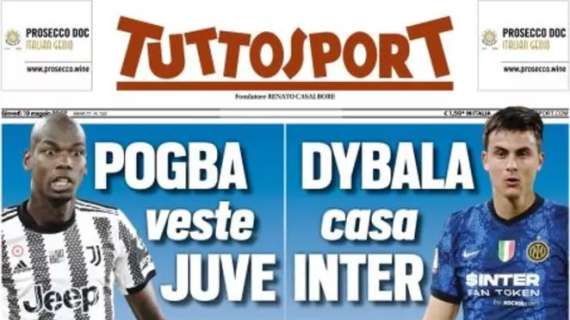 L'apertura di Tuttosport: "Pogba veste Juve, Dybala casa Inter"