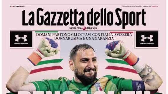 La Gazzetta dello Sport lancia Donnarumma contro la Svizzera: “Pensaci tu”