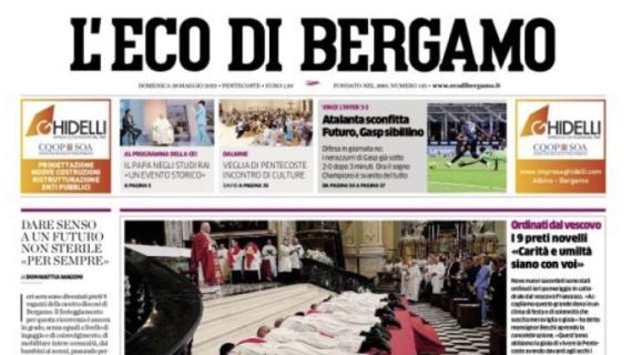 L'Eco di Bergamo in taglio alto di prima pagina: "Atalanta sconfitta. Futuro, Gasp sibillino"