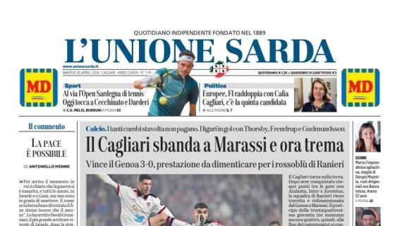 L'apertura de L'Unione Sarda: "Il Cagliari sbanda a Marassi e ora trema"