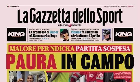 La prima pagina de La Gazzetta dello Sport stamani è su N'Dicka: "Paura in campo"