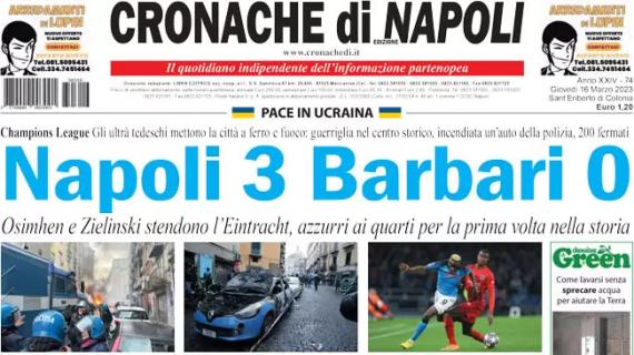 Cronache di Napoli titola: "Napoli 3-Barbari 0". Guerriglia nel centro storico