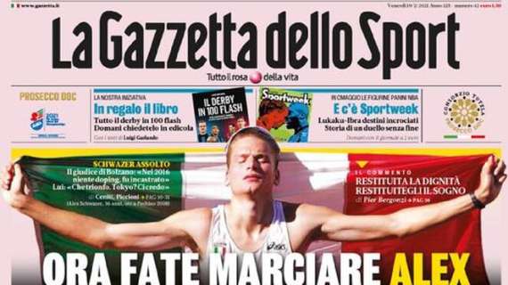 L'apertura odierna de La Gazzetta dello Sport: "Milan, come pesa il derby"