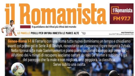 Il Romanista: "Al Ferraris la Roma domina un tempo poi crolla: serve una svolta"