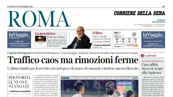 L'apertura del Corriere di Roma: "Lukaku non sbaglia, ma i giallorossi non sanno vincere"