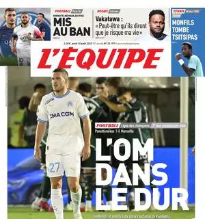 L'Equipe titola così in prima pagina: “L’OM nel duro”. Marsiglia battuto in Champions