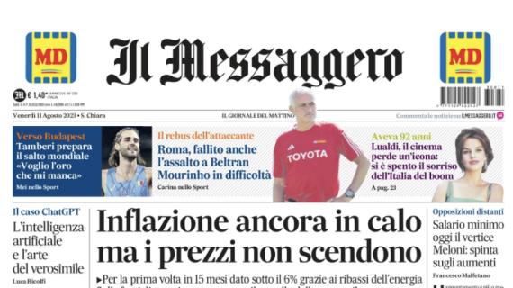 Il Messaggero: "Roma, fallito anche l'assalto a Beltran. Mourinho in difficoltà"