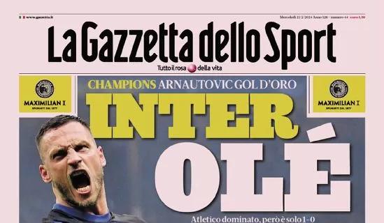 La prima pagina di oggi de La Gazzetta dello Sport apre sui nerazzurri: "Inter olé" 