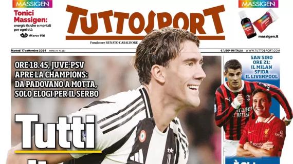 Comincia la Champions, Tuttosport in prima pagina: "Tutti dicono Vlahovic"