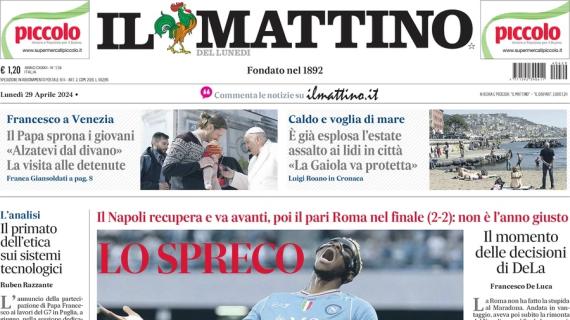 La desolazione del Mattino in apertura: "Napoli, lo spreco". La Roma rimonta nel finale