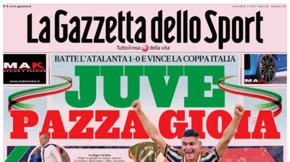 La Gazzetta dello Sport sulla Coppa Italia: “Juve Pazza di Gioia”