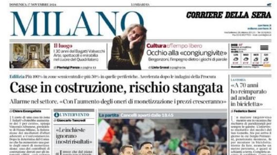 Corriere della Sera-Milano in apertura: "San Siro tutto esaurito per Italia-Francia"