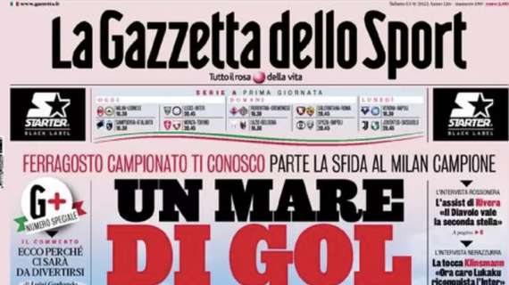 Parte oggi la Serie A, l'apertura della Gazzetta dello Sport: "Un mare di gol"