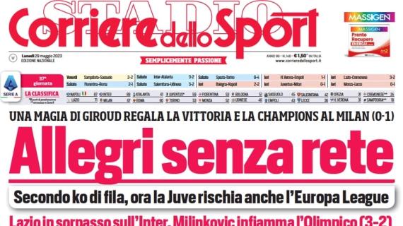 L'apertura del Corriere dello Sport sulla Juventus ko: "Allegri senza rete"