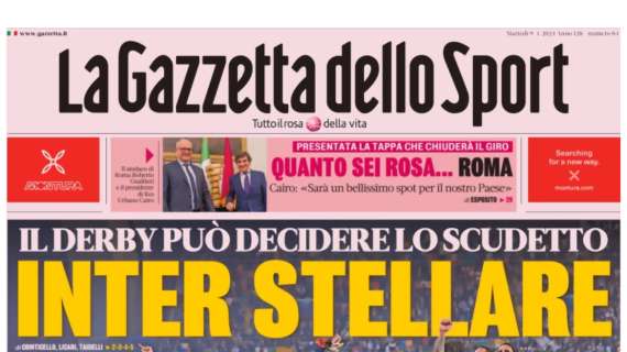 L'apertura de La Gazzetta dello Sport: "Inter stellare"