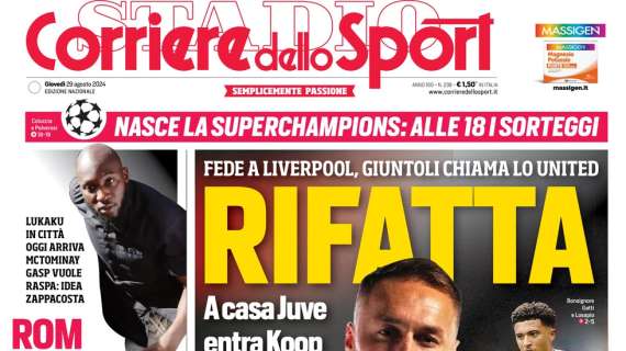 La prima pagina del Corriere dello Sport titola stamattina sula Juve: "Rifatta"