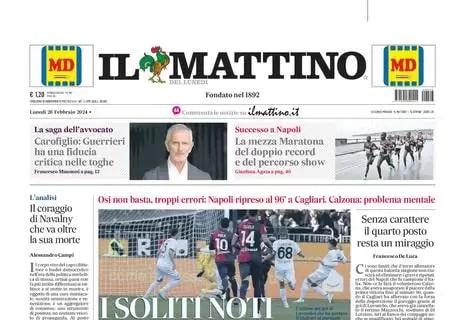 Il Mattino in prima pagina sul pareggio del Napoli a Cagliari: "I soliti noti"