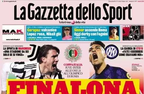 L'apertura de La Gazzetta dello Sport su Juventus-Inter di Coppa Italia: "Finalona"