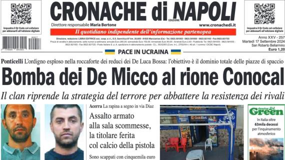 Cronache di Napoli in apertura: "Conte ha cambiato pelle agli azzurri, ora sfida alla Juve"