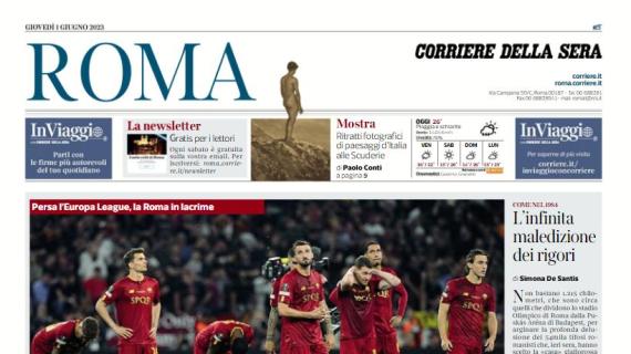 Il Corriere di Roma così in apertura: "Persa l'Europa League, Roma in lacrime"