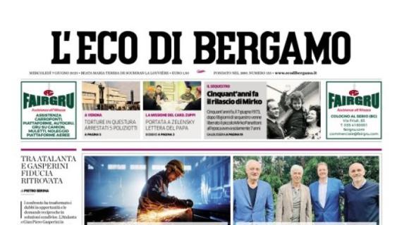 L'Eco di Bergamo titola così in prima pagina: "Atalanta-Gasp avanti insieme"