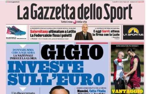 L'apertura de La Gazzetta dello Sport su Donnarumma: "Gigio investe sull'Euro"