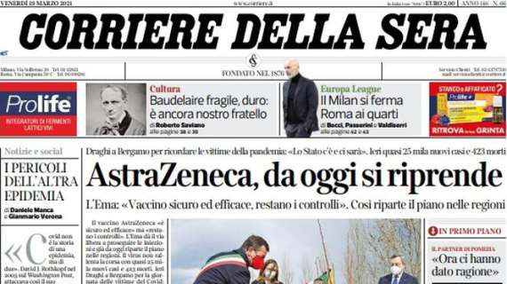 Il Corriere della Sera in apertura: "Europa League, il Milan si ferma. Roma ai quarti"