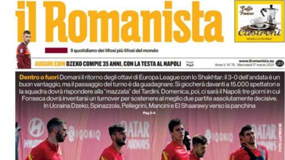 Il Romanista in apertura su Shakhtar Donetsk-Roma di Europa League: "Indovina Kiev"