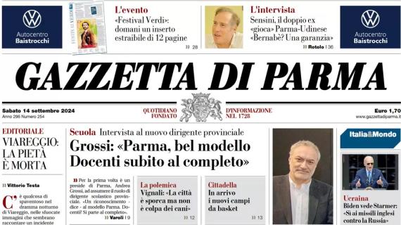 La prima della Gazzetta di Parma: "Sensini, il doppio-ex 'gioca' Parma-Udinese: 'Bernabé? Una garanza'"