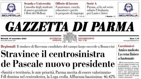 La Gazzetta di Parma apre sui ducali: "Si fa sul serio, sabato il match con l'Atalanta"