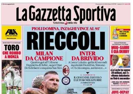 L'apertura de La Gazzetta dello Sport sui successi di Milan e Inter: "Rieccoli"