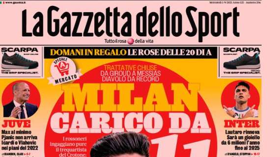 L'apertura de La Gazzetta dello Sport: "Milan carico da 11". Arriva anche Messias