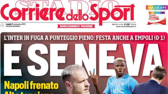 Il Corriere dello Sport intitola: "E se ne va", Inter capolista in fuga ad Empoli