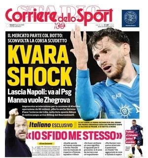 Il Corriere dello Sport in apertura: "Kvara shock. Lascia Napoli: va al PSG"