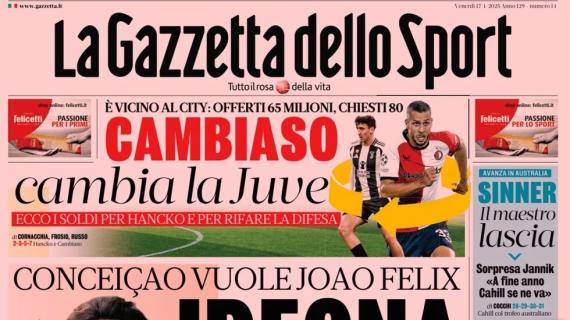 Conceição vuole Joao Felix, La Gazzetta dello Sport in apertura: "Ideona Milan"