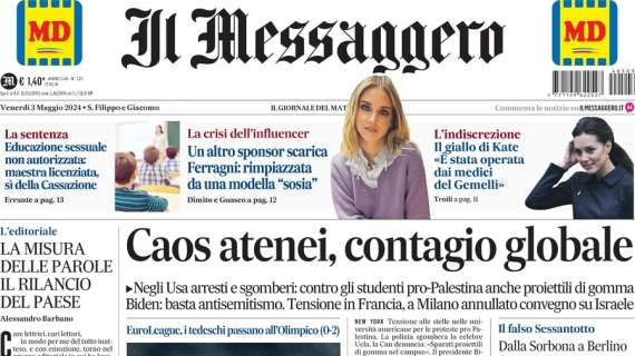 L'apertura de Il Messaggero è sulla sconfitta della Roma all'Olimpico: "Ora la finale è lontana"
