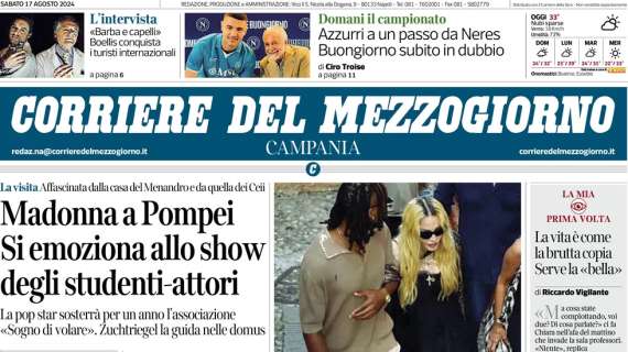 L'apertura del Corriere del Mezzogiorno: "Azzurri a un passo da Neres. Buongiorno subito in dubbio"