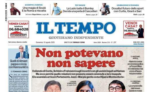 Il Tempo: "Una magia di Soulé. E la Roma si riscatta. La Lazio batte il Burnley"