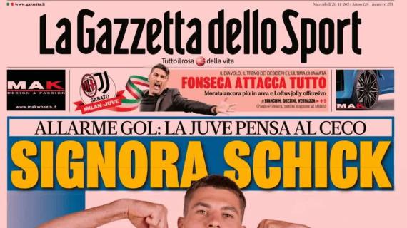 La Gazzetta dello Sport in prima pagina sul mercato della Juve: "Signora Schick"