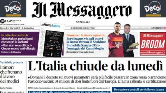 Il Messaggero: "La Roma con lo Shakhtar. Immobile Scarpa d'Oro, omaggio del Campidoglio"