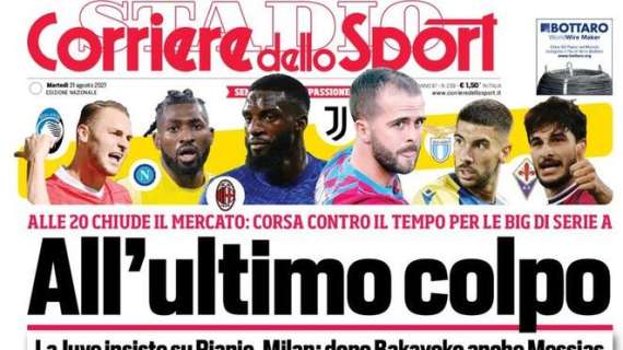 L'apertura del Corriere dello Sport sul mercato: "All'ultimo colpo"