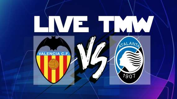 LIVE TMW - Alle 21 Valencia-Atalanta, le formazioni ufficiali: Sportiello sostituisce Gollini