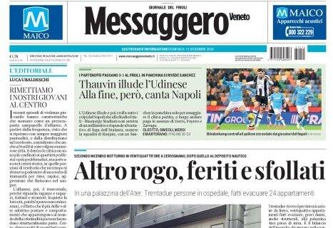 Il Messaggero Veneto: "Thauvin illude l'Udinese. Alla fine, però, canta Napoli"