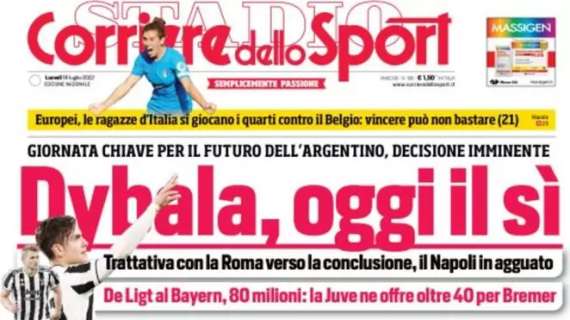 L'apertura del Corriere dello Sport sul futuro della Joya: "Dybala, oggi il si"