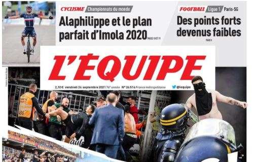 L'apertura de L'Equipe dopo gli scontri negli stadi: "Fuori!"