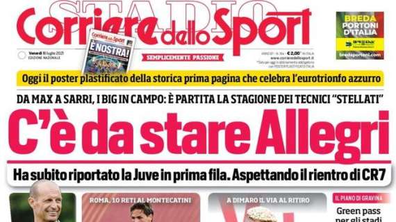 L'apertura del Corriere dello Sport: "C'è da stare Allegri". La Juve favorita per lo Scudetto
