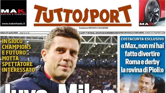 Tuttosport in prima pagina avvisa Juve e Milan per il futuro: "Thiago Motta vi guarda"