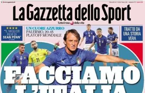 L'apertura de La Gazzetta dello Sport sulla Nazionale: "Facciamo l'Italia"