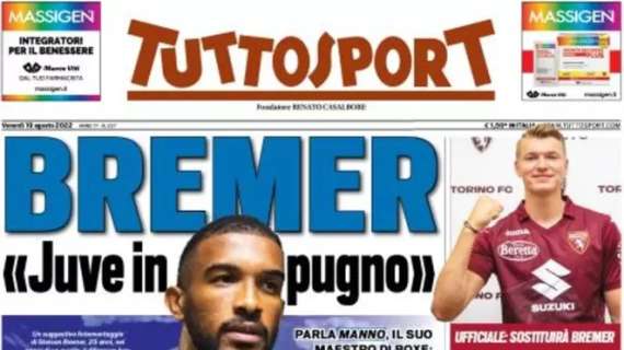 L'apertura di Tuttosport: "Bremer, Juve in pugno". E il Torino abbraccia Schuurs