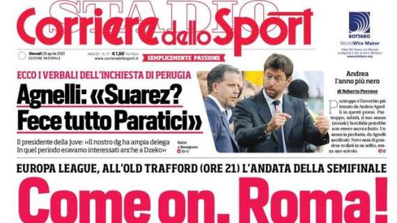 L'apertura del Corriere dello Sport: "Come on, Roma"